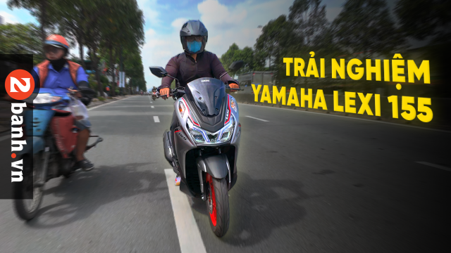 Trai nghiem Yamaha Lexi 155 Dong co buc pha tu the lai doc dao va toi uu cho moi hanh trinh